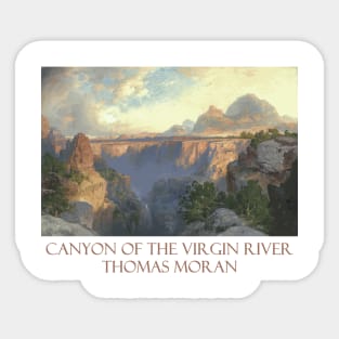 Canyon of the Virgin River by Thomas Moran Sticker